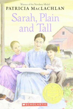 Sarah, Plain and Tall by Patricia MacLachlan