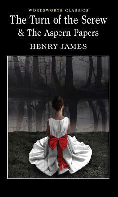 The Turn of the Screw & the Aspern Papers by Henry James