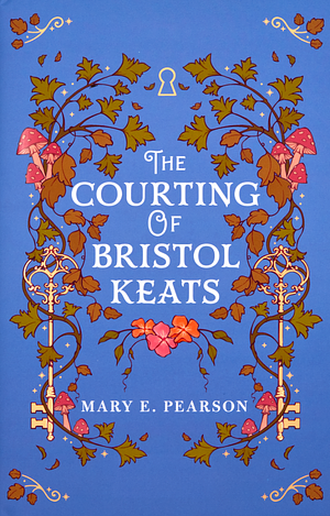 The Courting of Bristol Keats by Mary E. Pearson