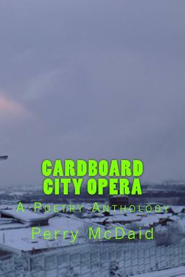Cardboard City Opera by Perry McDaid