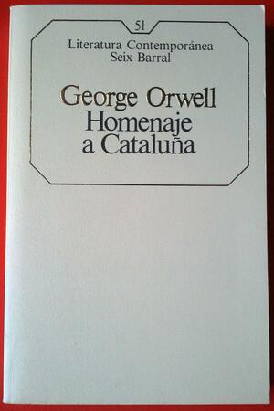Homenaje a Cataluña by Lionel Trilling, George Orwell