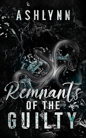 Remnants Of The Guilty by Ashlynn, Ashlynn