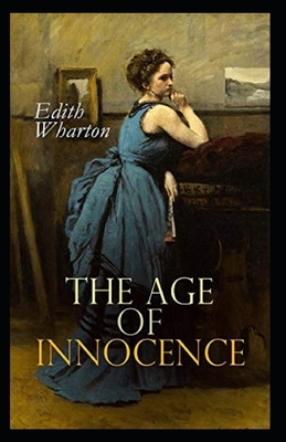 The Age of Innocence Illustrated by Edith Wharton