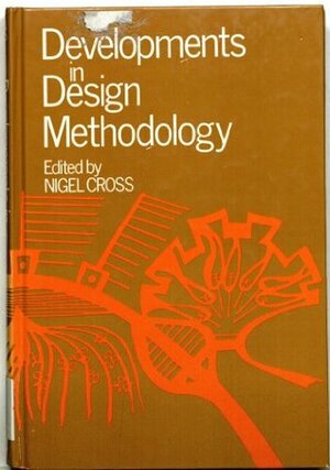 Developments in Design Methodology by Nigel Cross