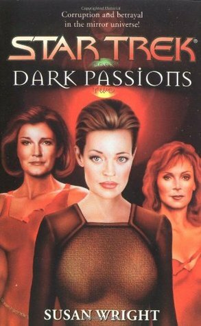 Star Trek: The Next Generation: Dark Passions Book Two by Susan Wright