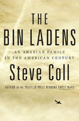 The Bin Ladens: An Arabian Family in the American Century by Steve Coll