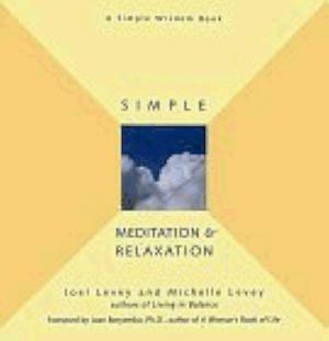 Simple Meditation & Relaxation (Simple Wisdom by Joel Levey, Joel Levey