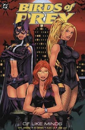 Birds of Prey Vol. 3: Of Like Minds by Gail Simone