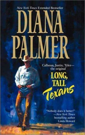 Long, Tall Texans:Calhoun, JustinTyler: Calhoun\\Justin\\Tyler by Diana Palmer