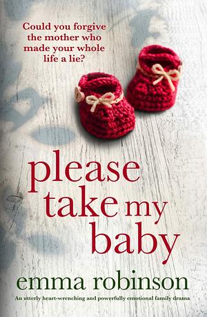 Please Take My Baby by Emma Robinson