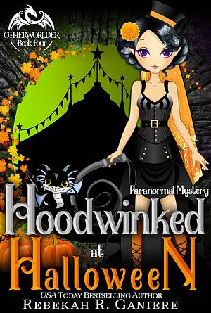 Hoodwinked at Halloween: A Paranormal Mystery by Rebekah R. Ganiere, Rebekah R. Ganiere