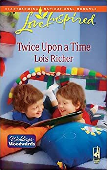 Twice Upon a Time by Lois Richer