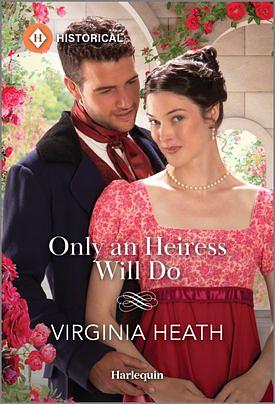 Only an Heiress Will Do by Virginia Heath