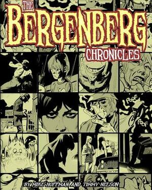 The Bergenberg Chronicles by Timmy Nelson, Mike Hoffman