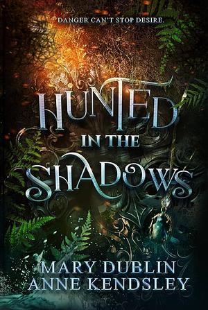 Hunted in the Shadows by Mary Dublin
