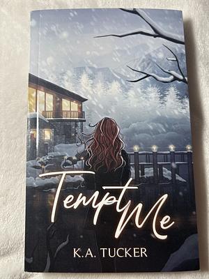 Tempt Me by K.A. Tucker