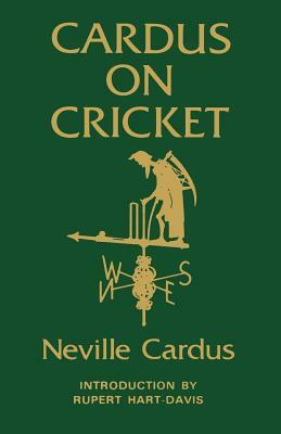 Cardus on Cricket by Neville Cardus