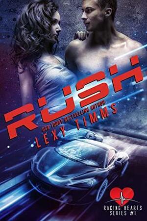 Rush by Lexy Timms