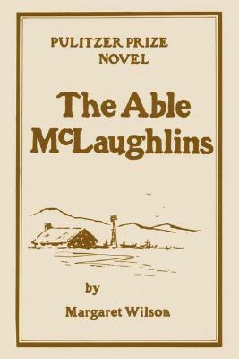 The Able McLaughlins by Margaret Wilson