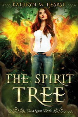 The Spirit Tree (Tessa Lamar Novels Book 1) by Kathryn M. Hearst