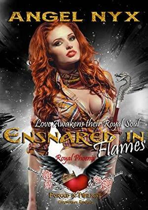 Ensnared in Flames by Angel Nyx