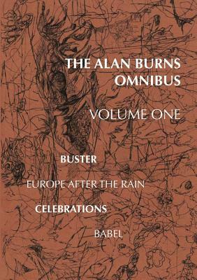 The Alan Burns Omnibus, Volume 1 by Alan Burns