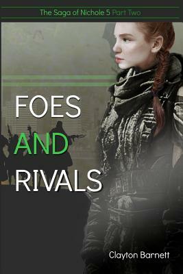 Foes and Rivals by Clayton Barnett