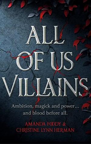 All of Us Villains by C.L. Herman, Amanda Foody