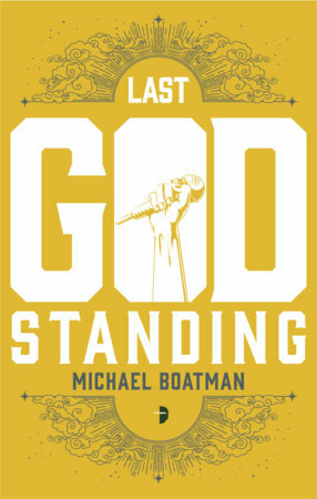 The Last God Standing by Michael Boatman
