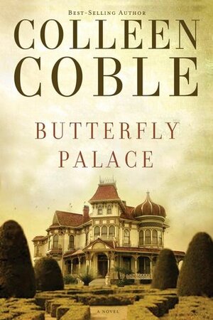 Butterfly Palace by Colleen Coble