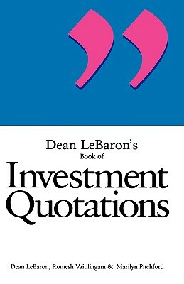 Dean LeBaron's Book of Investment Quotations by Vaitilingam, Lebaron, Pitchford