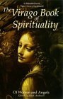 The Virago Book of Spirituality: Of Women and Angels by Sarah Anderson