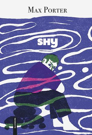 Shy by Max Porter