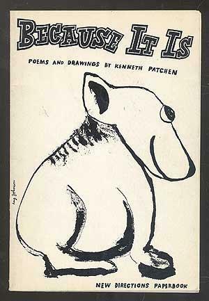 Because it Is by Kenneth Patchen