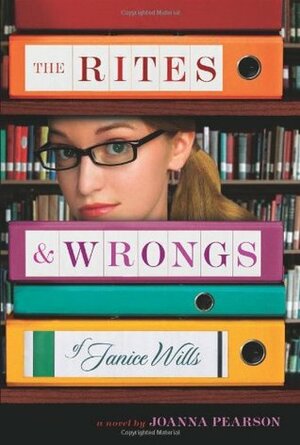 The Rites &Wrongs of Janice Wills by Joanna Pearson