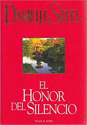 El Honor Del Silencio by Danielle Steel