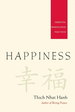 Happiness: Essential Mindfulness Practices by Thích Nhất Hạnh