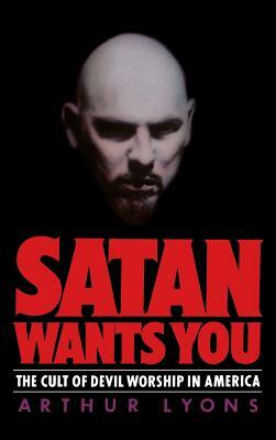 Satan Wants You by Louis Lyons, Arthur Lyons