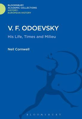 V.F. Odoevsky: His Life, Times and Milieu by Neil Cornwell