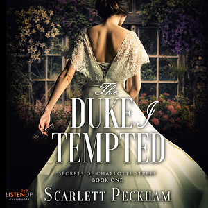 The Duke I Tempted by Scarlett Peckham