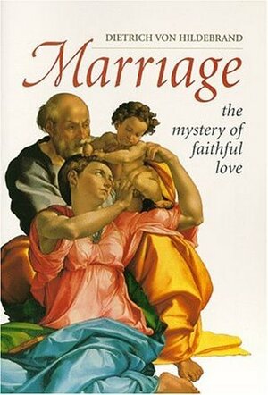 Marriage by Dietrich von Hildebrand