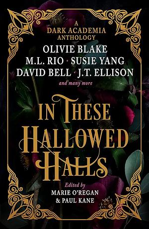 In These Hallowed Halls by Marie O'Regan, Paul Kane