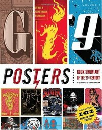 Gig Posters Volume I: Rock Show Art of the 21st Century by Clay Hayes
