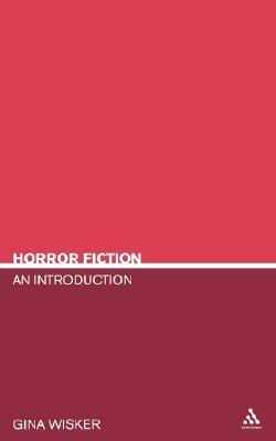 Horror Fiction: An Introduction by Gina Wisker