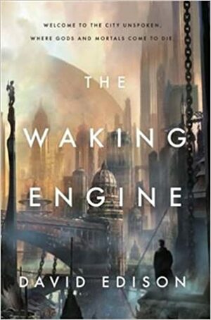 The Waking Engine by David Edison