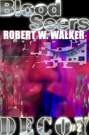 Blood Seers by Robert W. Walker