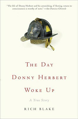 The Day Donny Herbert Woke Up: A True Story by Rich Blake