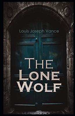 The Lone Wolf Illustrated by Louis Joseph Vance