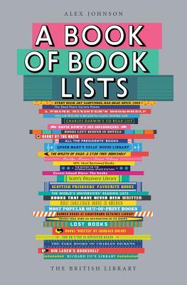 A Book of Book Lists: A Bibliophile's Compendium by Alex Johnson