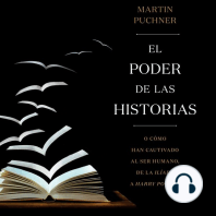 El poder de las historias: O cómo han cautivado al ser humano, de la Ilíada a Harry Potter by Martin Puchner